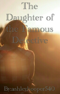 Fanfic / Fanfiction The daughter of the famous Detective