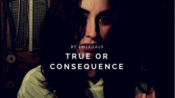 Fanfic / Fanfiction True or Consequence (One Shot)