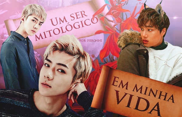 Fanfic / Fanfiction Um ser mitológico em minha vida