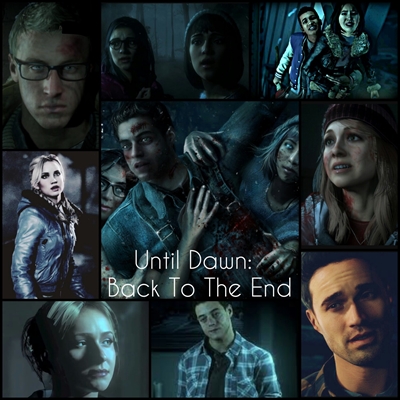 Fanfic / Fanfiction Until Dawn: Back To The End