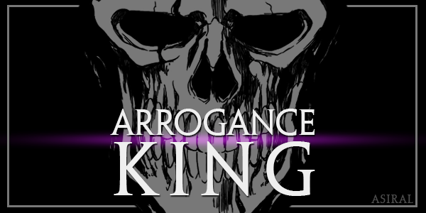 Fanfic / Fanfiction Arrogance King