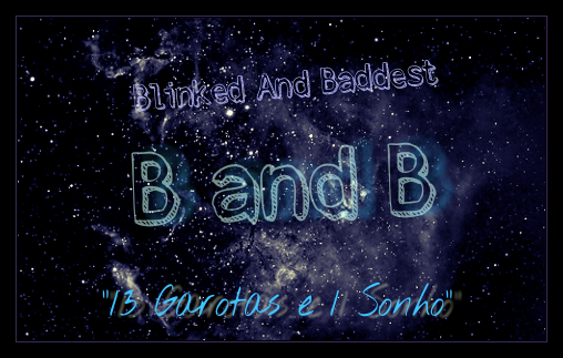 Fanfic / Fanfiction Blinked And Baddest, The New Generation (Fanfic Interativa)