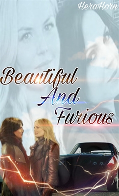 Fanfic / Fanfiction Beautiful and Furious - SwanQueen