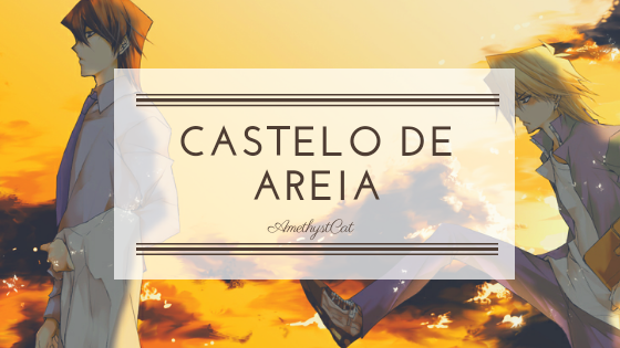 Fanfic / Fanfiction Castelo De Areia