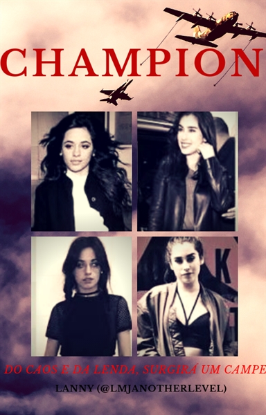 História CHAMPION Camren Fanfic História escrita por lmjAnotherLevel Spirit Fanfics e