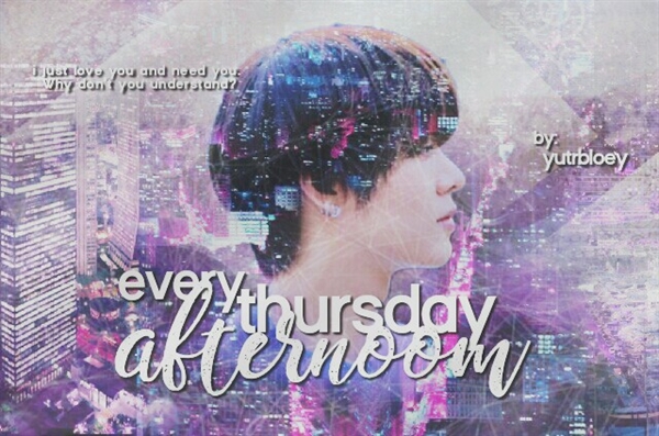 Fanfic / Fanfiction .every thursday afternoom