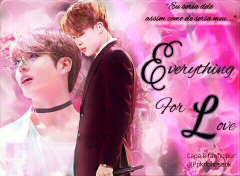 Fanfic / Fanfiction Everything For Love ㅡ Jikook (ABO)