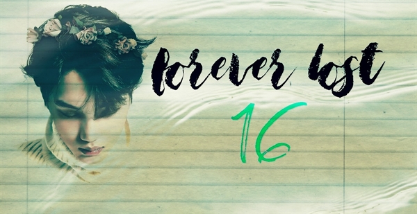 Fanfic / Fanfiction Forever Lost 16 (spin-off)