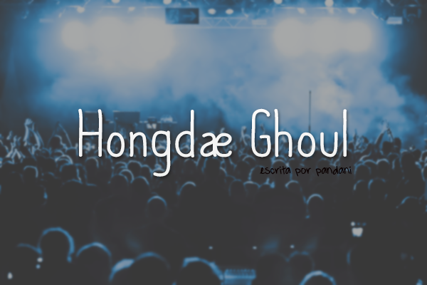 Fanfic / Fanfiction Hongdae Ghoul