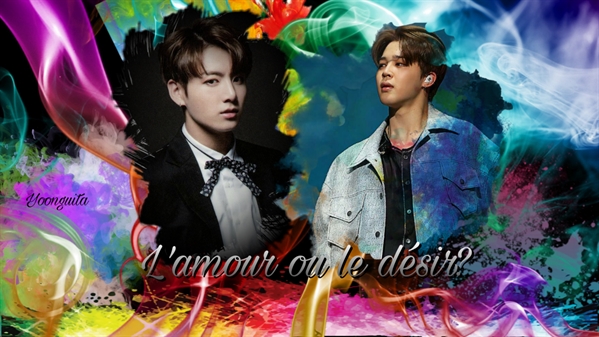 Fanfic / Fanfiction L'amour ou le désir? (JiKook)