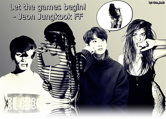 Fanfic / Fanfiction Let the games begin (Jungkook FF- conteúdo 18)