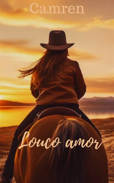 Fanfic / Fanfiction Louco amor (Camren)