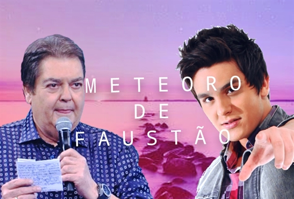 Fanfic / Fanfiction Meteoro de Faustão - uma história de amor