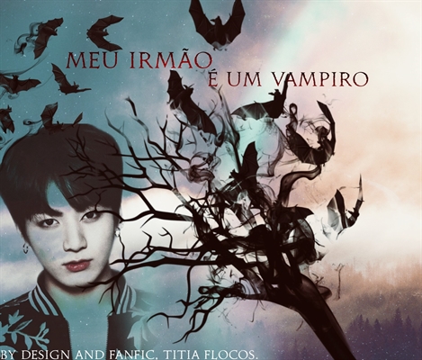 Fanfic / Fanfiction Meu irmão é um vampiro!! (Incesto Jungkook)