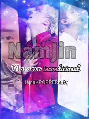 Fanfic / Fanfiction (NAMJIN) Meu Amor Incondicional