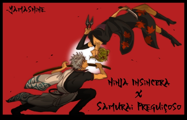 Fanfic / Fanfiction Ninja Insincera X Samurai Preguiçoso