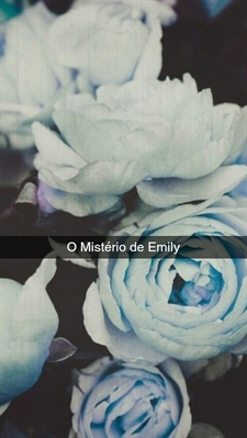 Fanfic / Fanfiction O Mistério de Emily