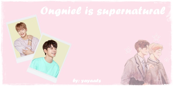 Fanfic / Fanfiction Ongniel is supernatural