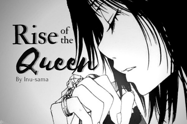 Fanfic / Fanfiction Rise of the Queen
