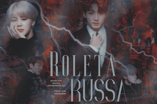 Fanfic / Fanfiction Roleta Russa (REESCREVENDO)