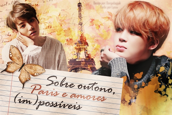 Fanfic / Fanfiction Sobre outono, Paris e amores (im)possíveis