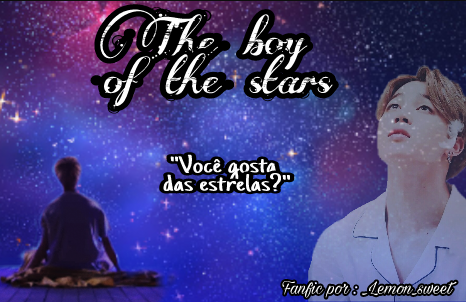 Fanfic / Fanfiction The boy of the stars (TWO SHOT)