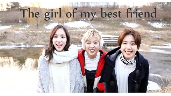 Fanfic / Fanfiction The girl of my best friend