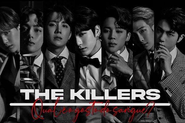 Fanfic / Fanfiction The killers (REESCREVENDO CAPITULOS)