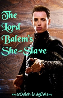 Fanfic / Fanfiction The Lord Balem's She-Slave