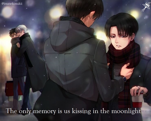 Fanfic / Fanfiction The Only Memory Is Us Kissing In The Moonlight