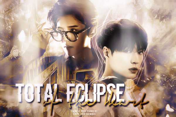 Fanfic / Fanfiction Total Eclipse of the Hearth