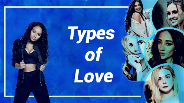 Fanfic / Fanfiction Types of Love