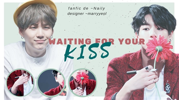 Fanfic / Fanfiction Waiting for your kiss