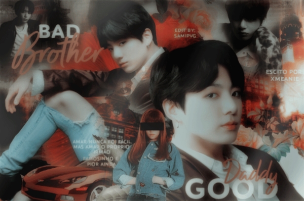 Fanfic / Fanfiction Bad Brother Good Daddy (Long-Imagine Jungkook - BTS)