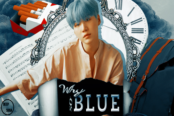 Fanfic / Fanfiction Why so Blue? (Imagine Min Yoongi)