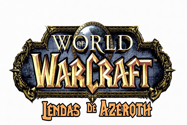 Fanfic / Fanfiction World of Warcraft: Lendas de Azeroth