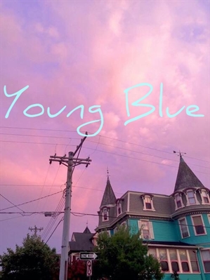 Fanfic / Fanfiction Young Blue.