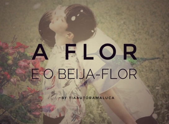 Fanfic / Fanfiction A Flor e o Beija-flor (Jikook)