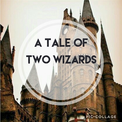Fanfic / Fanfiction A Tale of two Wizards