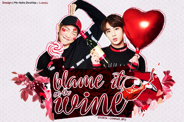 Fanfic / Fanfiction Blame it on the wine