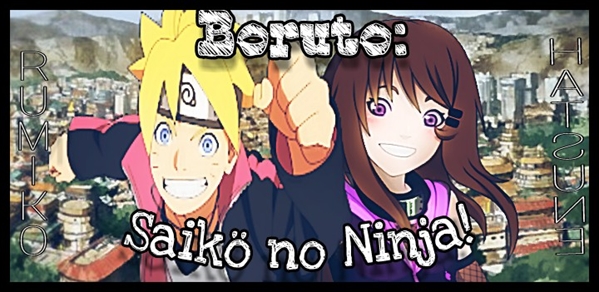 Fanfic / Fanfiction Boruto: Saikö no ninja!