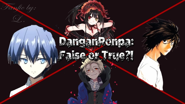 Fanfic / Fanfiction DanganRonpa: False or True?! Legacy of Junko
