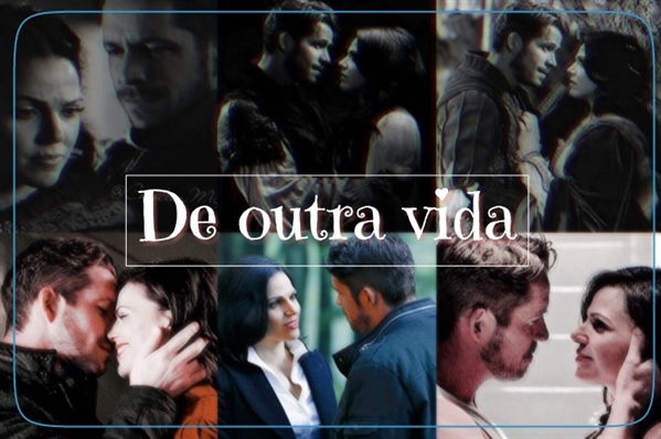 Fanfic / Fanfiction De Outra Vida