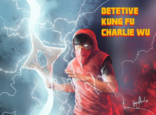 Fanfic / Fanfiction Detetive Kung Fu Charlie Wu