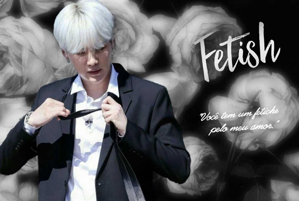 Fanfic / Fanfiction Fetish - Min Yoongi (Suga)