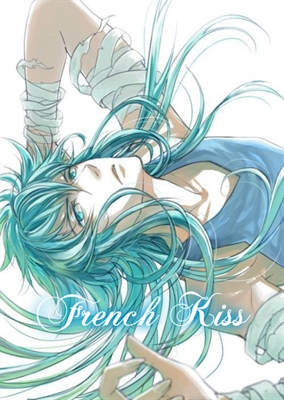 Fanfic / Fanfiction French Kiss