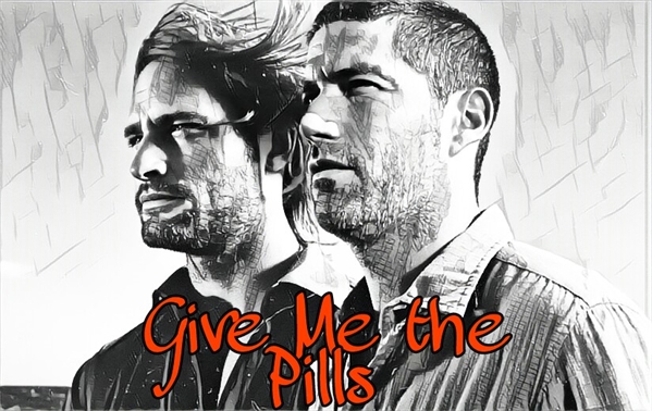 Fanfic / Fanfiction Give Me the Pills