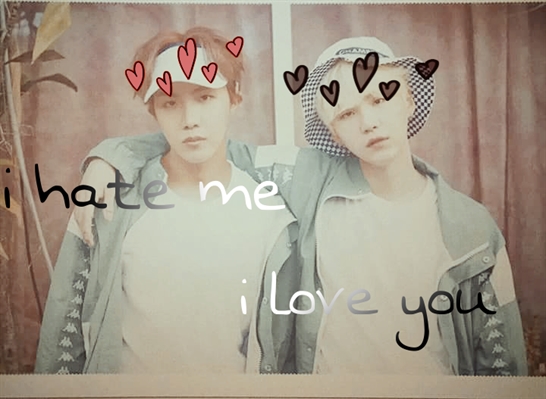 Fanfic / Fanfiction I hate me,I love you( yoonseok,taeminkook e namjin