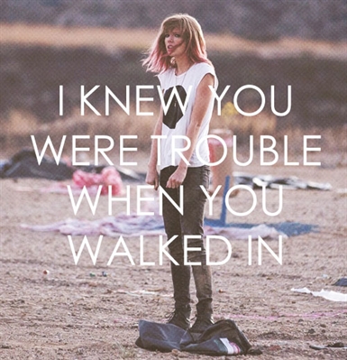 Fanfic / Fanfiction I knew you were trouble