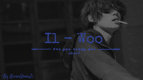 Fanfic / Fanfiction Il-Woo